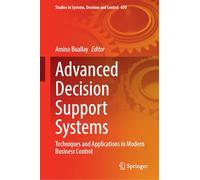Advanced Decision Support Systems: Techniques and Applications in Modern Business Control