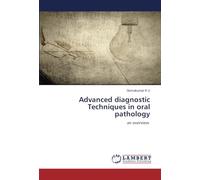 Advanced diagnostic Techniques in oral pathology: an overview