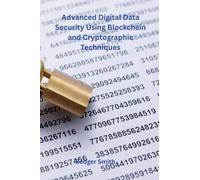 Advanced Digital Data Security Using Blockchain and Cryptographic Techniques