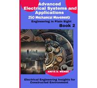 Advanced Electrical Systems and Applications: 250 Mechanical Movements