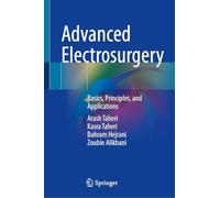 Advanced Electrosurgery: Basics, Principles, and Applications