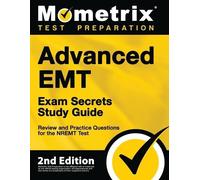 Advanced EMT Exam Secrets Study Guide - Review and Practice Question (Tascabile)