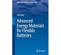 Advanced Energy Materials for Flexible Batteries: 349