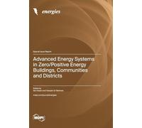 Advanced Energy Systems in Zero/Positive Energy Buildings, Communities and Districts