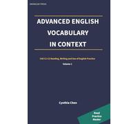 Advanced English Vocabulary in Context: CAE C1-C2 Reading, Writing and Use of English Practice: 1