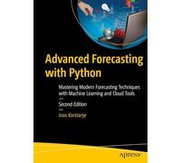 Advanced Forecasting With Python: Mastering Modern Forecasting Techniques With Machine Learning and Cloud Tools
