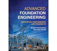 Advanced Foundation Engineering: Principles, Performance and Prospects