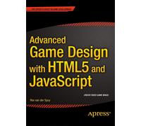 Advanced Game Design with HTML5 and JavaScript-van der Spuy, Rex-Copertina fless