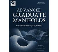 Advanced Graduate Manifolds: Bundles, Connections, Curvature, Global Geometry, and Modern Applications