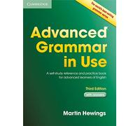 Advanced Grammar in Use Book with Answers: A Self-Study Reference and Practice Book for Advanced Learners of English