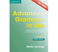 Advanced Grammar in Use: Third edition. Book without answers