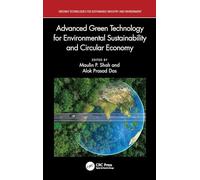 Advanced Green Technology for Environmental Sustainability and Circular Economy