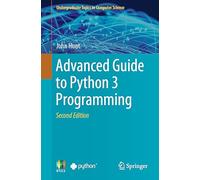 Advanced Guide to Python 3 Programming