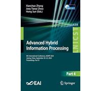 Advanced Hybrid Information Processing: 8th International Conference, Adhip 2024, Jiaxing, China, September 20-22, 2024, Proceedings: 638