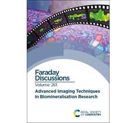 Advanced Imaging Techniques in Biomineralisation Research (Copertina rigida)