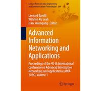 Advanced Information Networking and Applications: Proceedings of the 40-th International Conference on Advanced Information Networking and Applications (AINA-2026), Volume 1