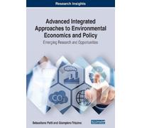 Advanced Integrated Approaches to Environmental Economics and Policy (Tascabile)