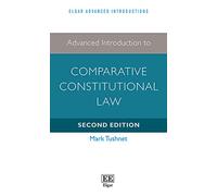 Advanced Introduction to Comparative Constitutional Law: Second Edition