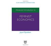 Joyce P. Jacobsen Advanced Introduction to Feminist Economics (Tascabile)