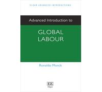 Advanced Introduction to Global Labour