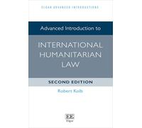 Advanced Introduction to International Humanitarian Law: Second Edition