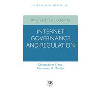 Advanced Introduction to Internet Governance and Regulation