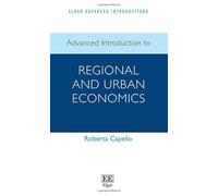 Advanced Introduction to Regional and Urban Economics