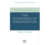 Advanced Introduction to the Economics of Organization
