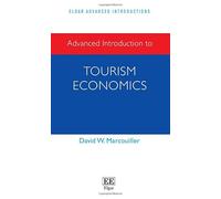 Advanced Introduction to Tourism Economics