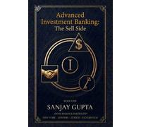 Advanced Investment Banking: The Sell Side