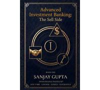 Advanced Investment Banking: The Sell Side