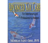 Advanced koi care: For veterinarians and professional koi keepers by Nicholas Saint-Erne (2002-08-02)