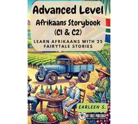 Advanced Level Afrikaans Storybook (C1 & C2): Learn Afrikaans with 25 Fairytale Stories