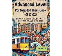 Advanced Level Portuguese Storybook (C1 & C2): Learn Portuguese with 25 Fairytale Stories