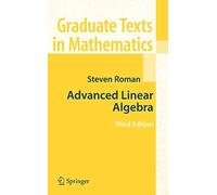 Steven Roman Advanced Linear Algebra (Tascabile) Graduate Texts in Mathematics