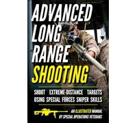 Advanced Long Range Shooting: An Illustrated Manual: 2