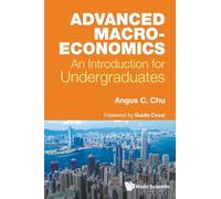 Advanced Macroeconomics: An Introduction For Undergraduates