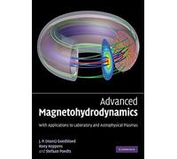 Advanced Magnetohydrodynamics: With Applications to Laboratory and Astrophysical Plasmas