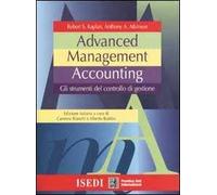 Advanced management accounting. Gli strumenti del controllo di gestione