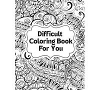 Advanced Mandala Coloring Book: Beautiful, Intricate and Challenging Patterns for Creative Coloring and Relaxation