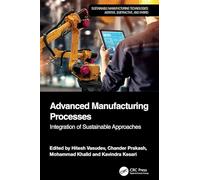 Advanced Manufacturing Processes: Integration of Sustainable Approaches