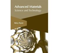 Advanced Materials: Science and Technology (Copertina rigida)