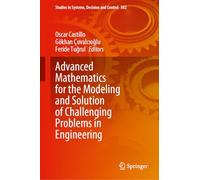 Advanced Mathematics for the Modeling and Solution of Challenging Problems in Engineering: 582