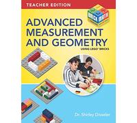 Advanced Measurement and Geometry Using LEGO® Bricks: Teacher Edition