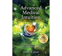 Tina M. Zion Advanced Medical Intuition (Tascabile) Medical Intuition