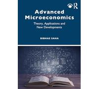 Advanced Microeconomics: Theory, Applications and New Developments