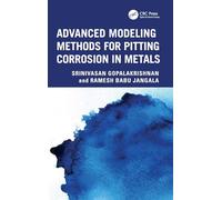Advanced Modeling Methods for Pitting Corrosion in Metals