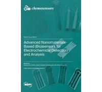Advanced Nanomaterials-Based (Bio)sensors for Electrochemical (Copertina rigida)