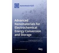 Advanced Nanomaterials for Electrochemical Energy Conversion (Copertina rigida)