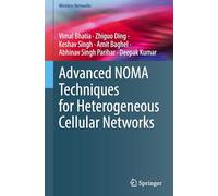 Advanced NOMA Techniques for Heterogeneous Cellular Networks